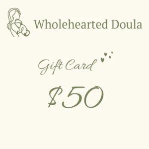 $50 gift card at wholehearted doula